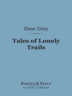 cover image of Tales of Lonely Trails (Barnes & Noble Digital Library)